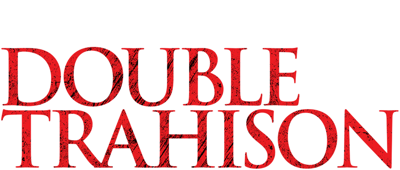 Double Trahison Netflix Double Trahison Netflix